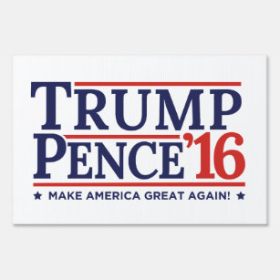 Trump Pence 2016 Election Campaign Yard Lawn Sign