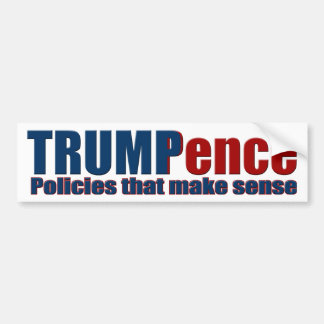 Trump Pence Policies that Make Sense Bumper Sticke Bumper Sticker