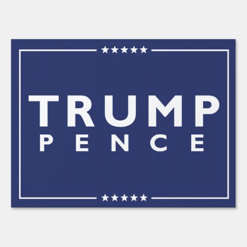 Trump Pence Yard Sign