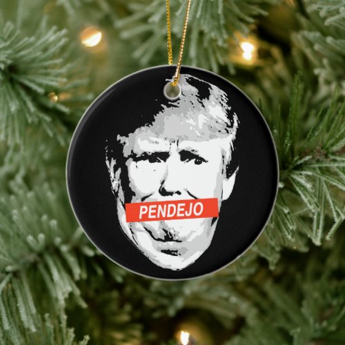 Trump Pendejo Ceramic Ornament