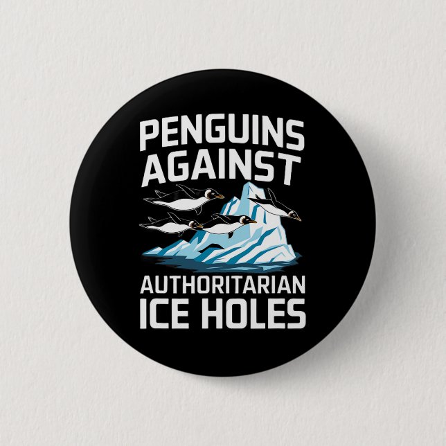 Trump Penguins Against Authoritarian Ice Holes Sta Button (Front)