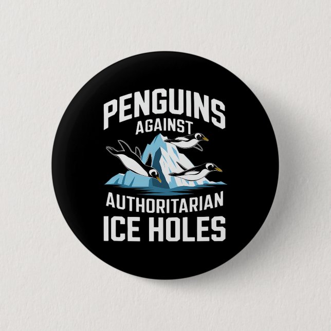 Trump Penguins Against Authoritarian Ice Holes Sta Button (Front)