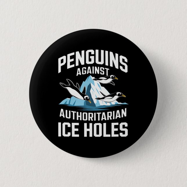 Trump Penguins Against Authoritarian Ice Holes Sta Button (Front)
