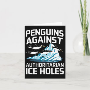 Trump Penguins Against Authoritarian Ice Holes Sta Card