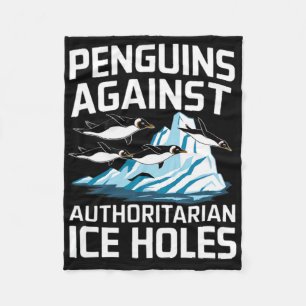 Trump Penguins Against Authoritarian Ice Holes Sta Fleece Blanket