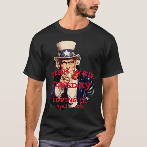 Trump Perp Walk Tuesday 2023 Uncle Sam T_Shirt