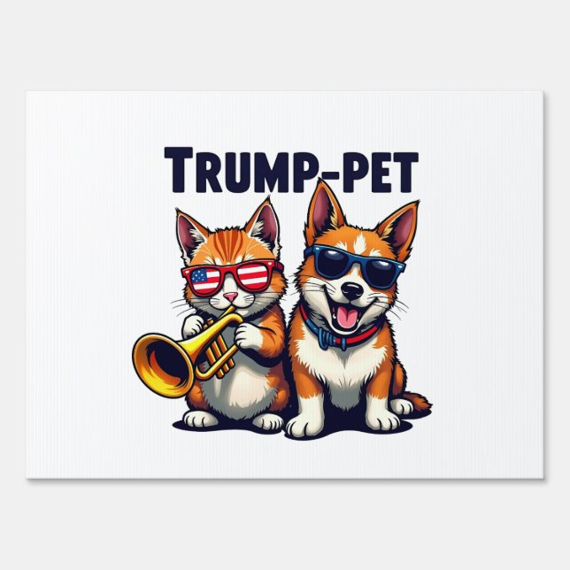Trump pet Trump Make Our Pets Safe Again Trumpet Sign (Front)