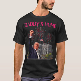 Trump Pink Daddys Home Trump T-Shirt