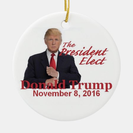 Trump President-elect 2016 Ceramic Ornament