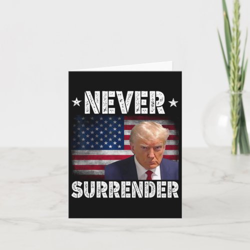 Trump President Mugshot Never Surrender Usa Flag  Card