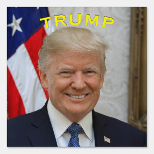 Trump President Portrait Smiling  Sign