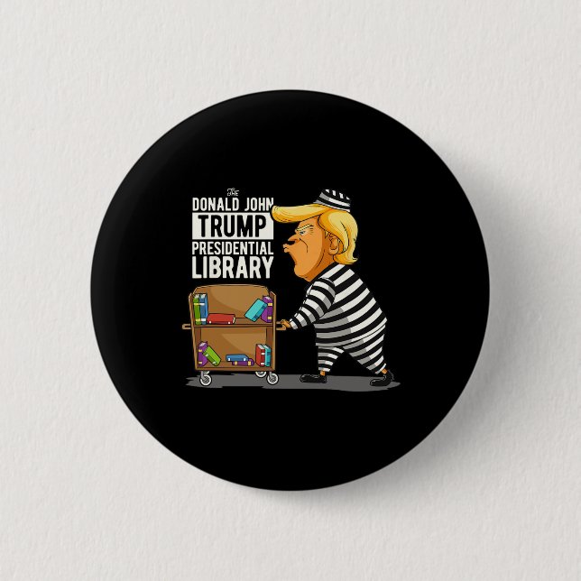 Trump Presidential Library Funny Anti Trump  Button (Front)