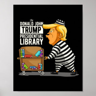Trump Presidential Library Funny Anti Trump  Poster