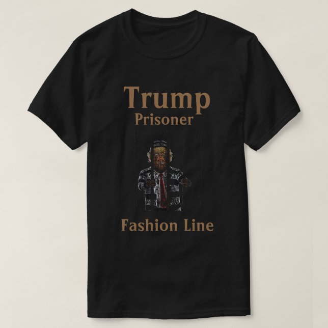 Trump Prisoner Fashion Line T-Shirt (Design Front)