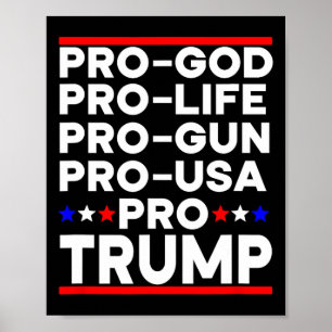 Trump Pro Gun Pro Life Pro God Pro Usa Republican Poster