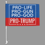 Trump Pro-Life Pro-Gun Pro-God Car Flag