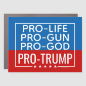 Trump Pro-Life Pro-Gun Pro-God Car Magnet (Front)