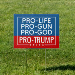 Trump Pro-Life Pro-Gun Pro-God Yard Sign
