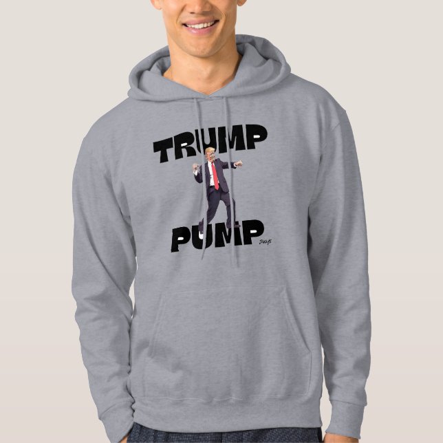 "Trump Pump" Hoodie  (Front)