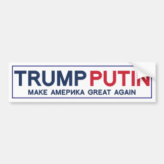 Trump Putin Make America Great bumper sticker