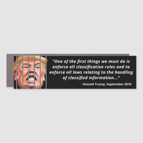 Trump Quote Classified Documents _ Lock Him Up Car Magnet