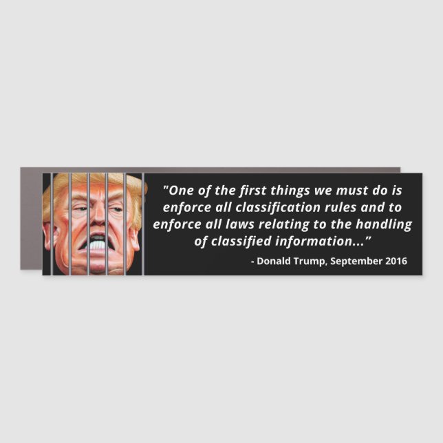 Trump Quote Classified Documents - Lock Him Up Car Magnet (Front)