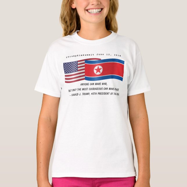 Trump Quote during Summit with Kim Jong un June 12 T-Shirt (Front)