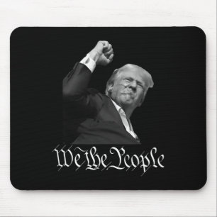 Trump Raising Fist We The People Mouse Pad