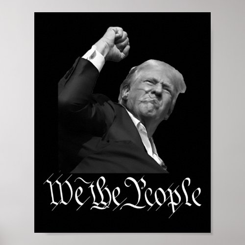 Trump Raising Fist We The People  Poster