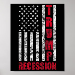 Trump Recession Funny Gift Anti Trump For Democrat Poster