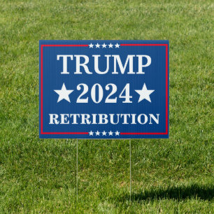 Trump Retribution 18" x 24" Yard Sign with H Frame