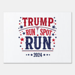 Trump Run Spot Run Funny Election Debate  Sign