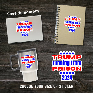 Trump Running From Prison 2024 Anti Trump   Sticker