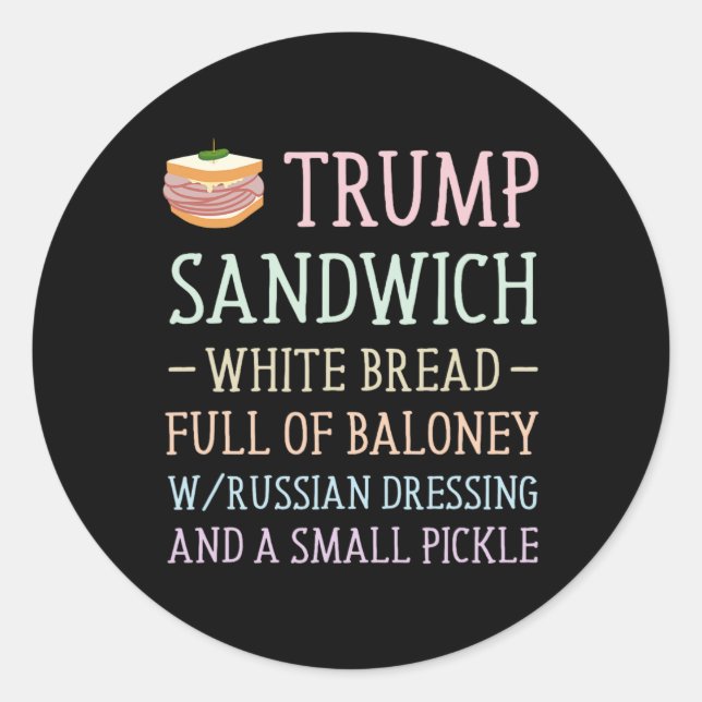Trump Sandwich Sign Funny  Classic Round Sticker (Front)