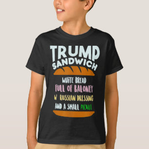 Trump Sandwich Small Pickle Political Sarcasm T-Shirt