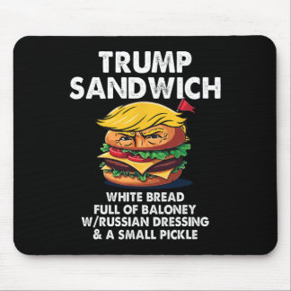 Trump Sandwich White Bread Full Of Baloney Funny P Mouse Pad