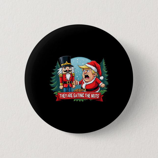 Trump Santa Claus With Nutcracker They Are Eating  Button (Front)