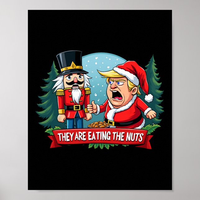 Trump Santa Claus With Nutcracker They Are Eating  Poster (Front)