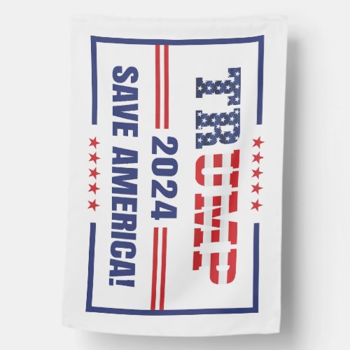 Trump Save America 2024 Election House Flag