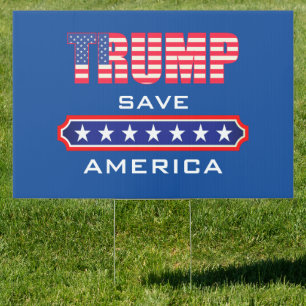 Trump Save America Blue Campaign Yard Sign