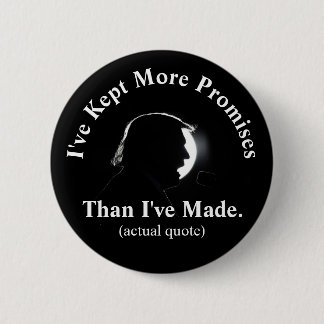 Trump says he's kept more promises than he's made button