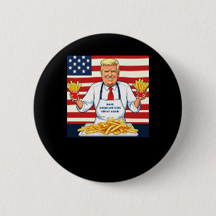 Trump Serving Mcdonalds Fries Button