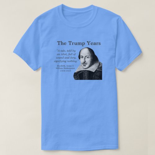 Trump Shakespeare quote blue T_Shirt