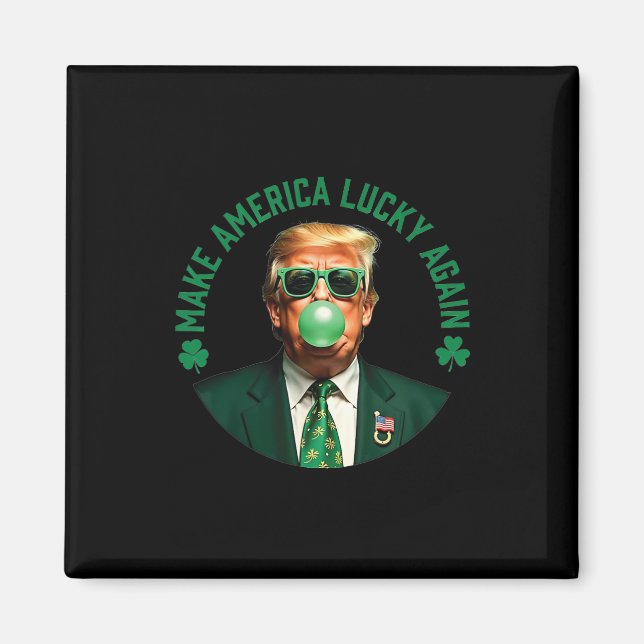 Trump Shamrock Make America Lucky Again St Patrick Magnet (Front)