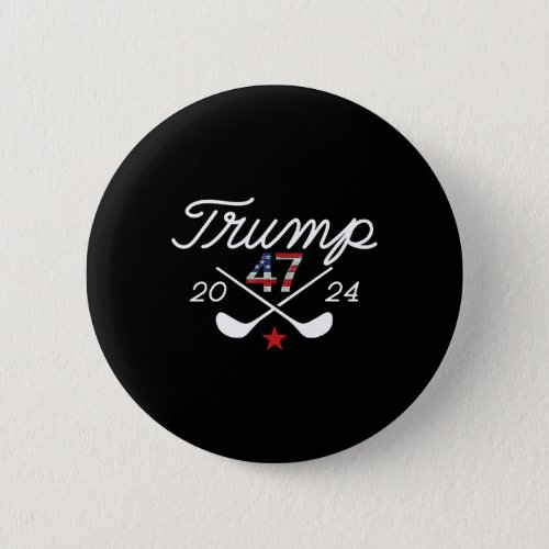 Trump Shirt Funny Golf Trump 47 2024  Button