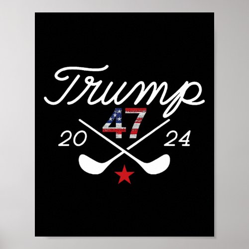 Trump Shirt Funny Golf Trump 47 2024  Poster