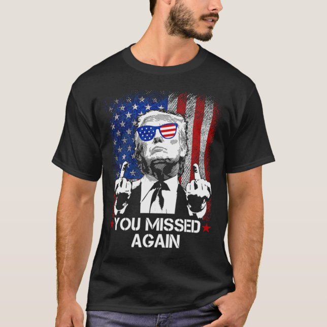 Trump Shirts, You Missed Again T-Shirt (Front)