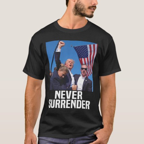Trump Shot Never Surrender 2024  T_Shirt