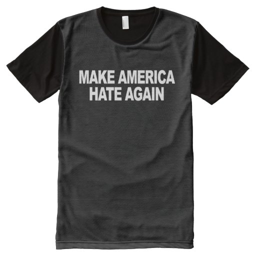 Trump Slogan - Make America Hate Again - - .png All-Over Print T-shirt ...