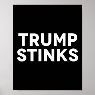 Trump Smells Bad Stinks Poster